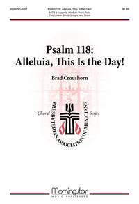 Brad Croushorn: Psalm 118: Alleluia, This Is the Day!