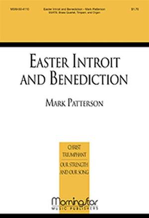 Mark Patterson: Easter Introit and Benediction