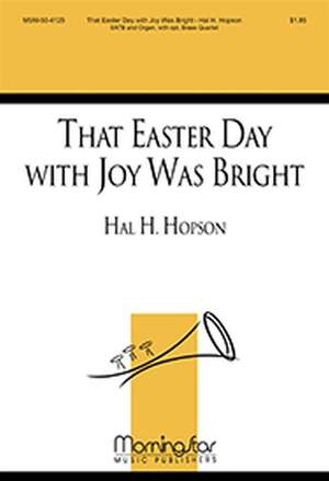 Hal H. Hopson: That Easter Day with Joy Was Bright