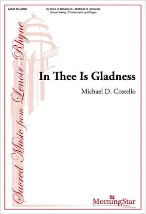 Michael D. Costello: In Thee Is Gladness