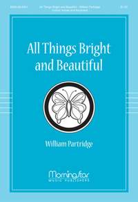 William Partridge: All Things Bright And Beautiful