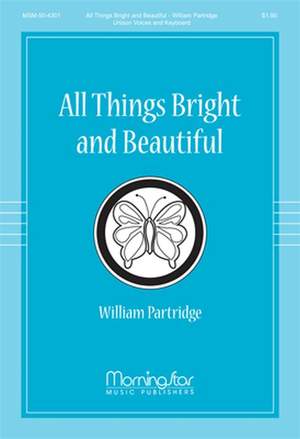 William Partridge: All Things Bright And Beautiful