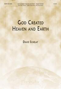 David Schelat: God Created Heaven and Earth