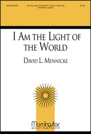 David L. Mennicke: I Am the Light of the World