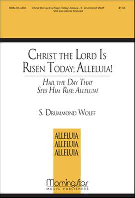 S. Drummond Wolff: Christ the Lord Is Risen Today