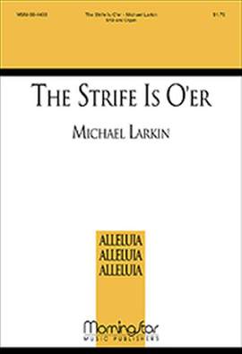 Michael Larkin: The Strife Is O'er