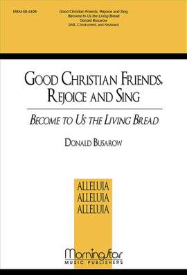 Donald Busarow: Good Christians Friends, Rejoice