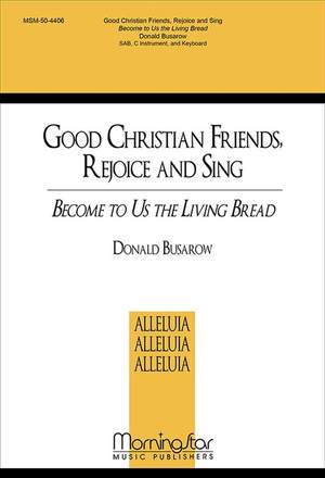 Donald Busarow: Good Christians Friends, Rejoice