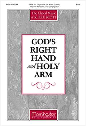 K. Lee Scott: God's Right Hand and Holy Arm