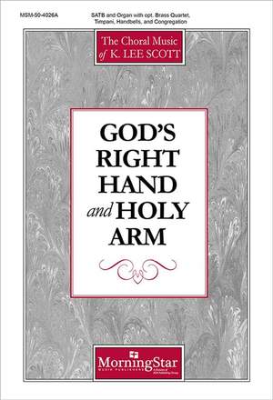 K. Lee Scott: God's Right Hand and Holy Arm