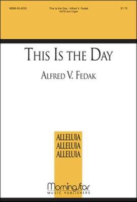 Alfred V. Fedak: This Is the Day