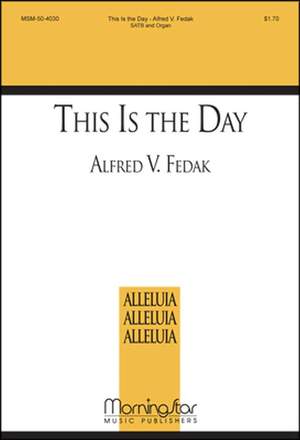 Alfred V. Fedak: This Is the Day