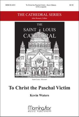 Kevin Waters: To Christ the Paschal Victim