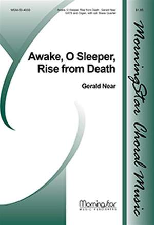 Gerald Near: Awake, O Sleeper, Rise from Death