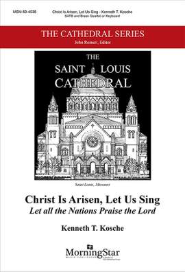 Kenneth T. Kosche: Christ Is Arisen, Let Us Sing