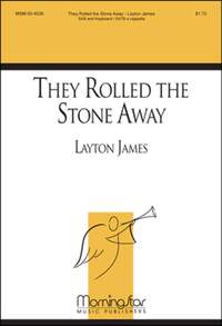 Layton James: They Rolled the Stone Away