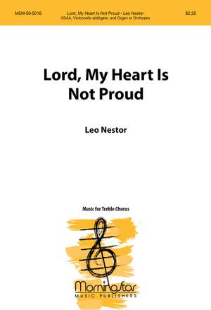 Leo Nestor: Lord, My Heart Is Not Proud