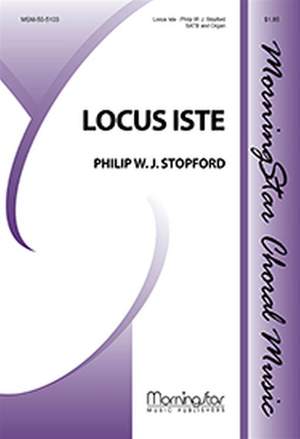 Philip W. J. Stopford: Locus Iste