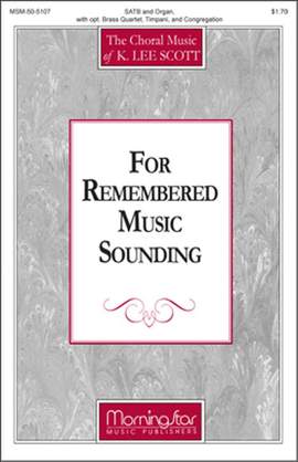 K. Lee Scott: For Remembered Music Sounding