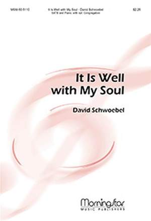 David Schwoebel: It Is Well with My Soul