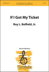 Jr. Belfield_Roy L.: If I Got My Ticket