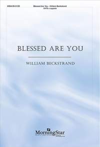William Beckstrand: Blessed Are You