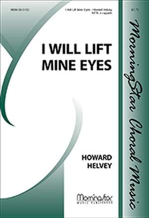 Howard Helvey: I Will Lift Mine Eyes