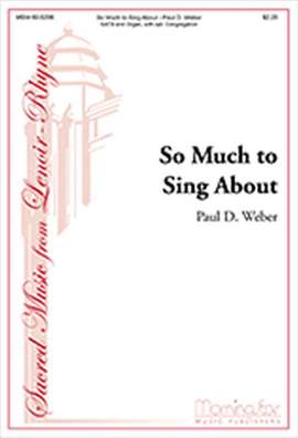 Paul D. Weber: So Much to Sing About