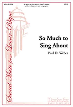 Paul D. Weber: So Much to Sing About