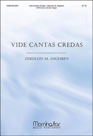 Zebulon M. Highben: Vide Cantas Credas