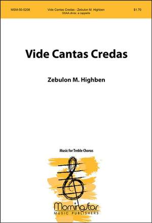 Zebulon M. Highben: Vide Cantas Credas