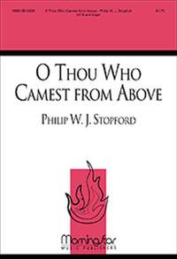Philip W. J. Stopford: O Thou Who Camest from Above