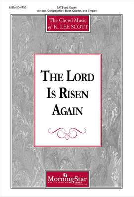 K. Lee Scott: The Lord Is Risen Again