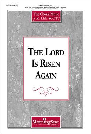 K. Lee Scott: The Lord Is Risen Again