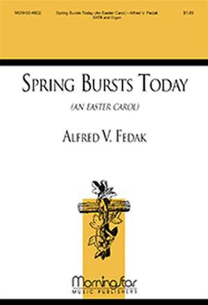 Alfred V. Fedak: Spring Bursts Today