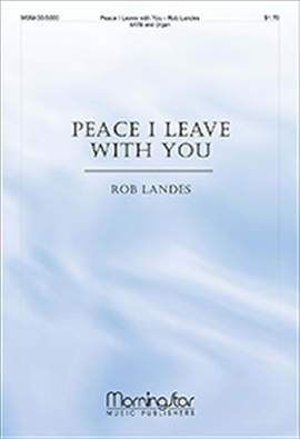 Rob Landes: Peace I Leave with You