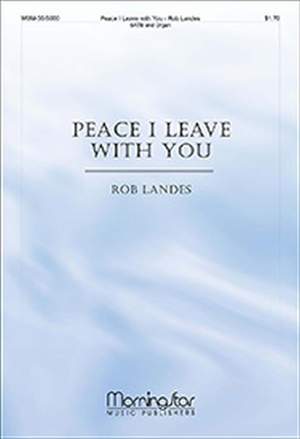 Rob Landes: Peace I Leave with You