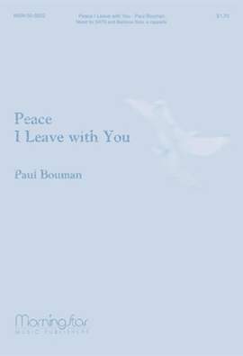 Paul Bouman: Peace I Leave with You