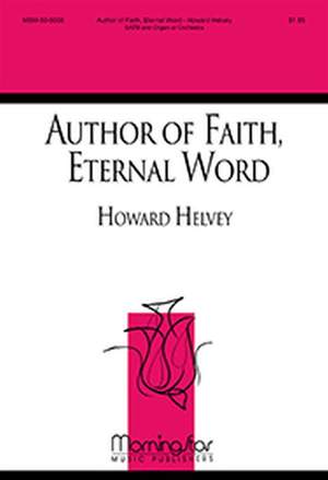 Howard Helvey: Author of Faith, Eternal Word