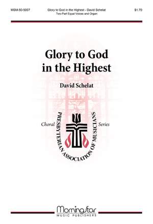 David Schelat: Glory to God in the Highest