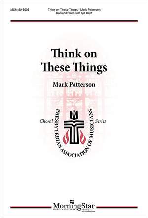 Mark Patterson: Think on These Things