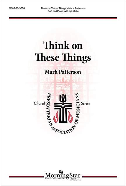 Mark Patterson: Think on These Things
