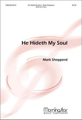 Mark Shepperd: He Hideth My Soul