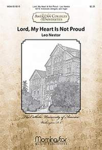 Leo Nestor: Lord, My Heart Is Not Proud