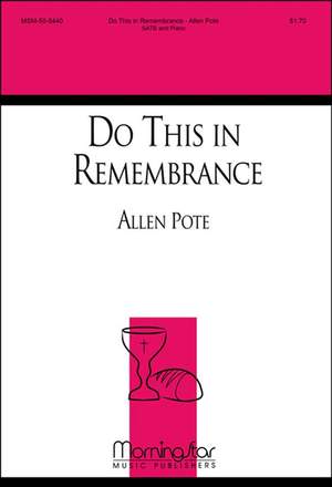 Allen Pote: Do This In Remembrance