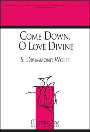 S. Drummond Wolff: Come Down, O Love Divine