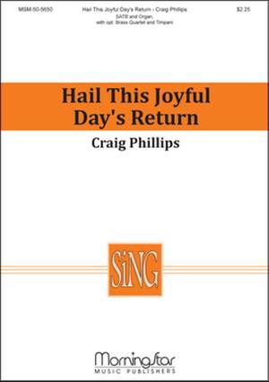Craig Phillips: Hail this Joyful Day's Return