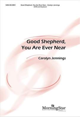 Carolyn Jennings: Good Shepherd, You Are Ever Near
