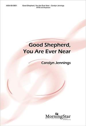 Carolyn Jennings: Good Shepherd, You Are Ever Near