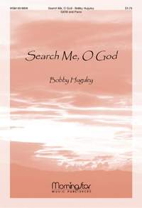 Bobby Huguley: Search Me, O God